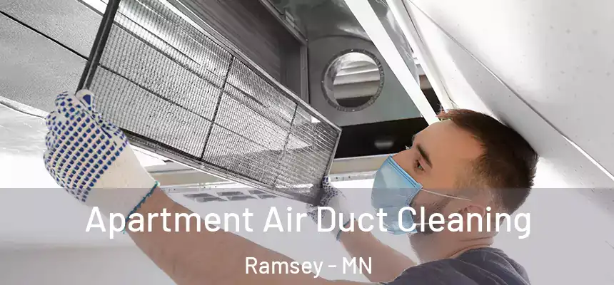 Apartment Air Duct Cleaning Ramsey - MN