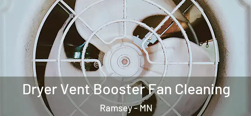 Dryer Vent Booster Fan Cleaning Ramsey - MN