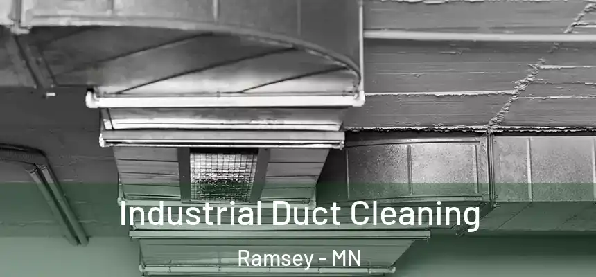 Industrial Duct Cleaning Ramsey - MN