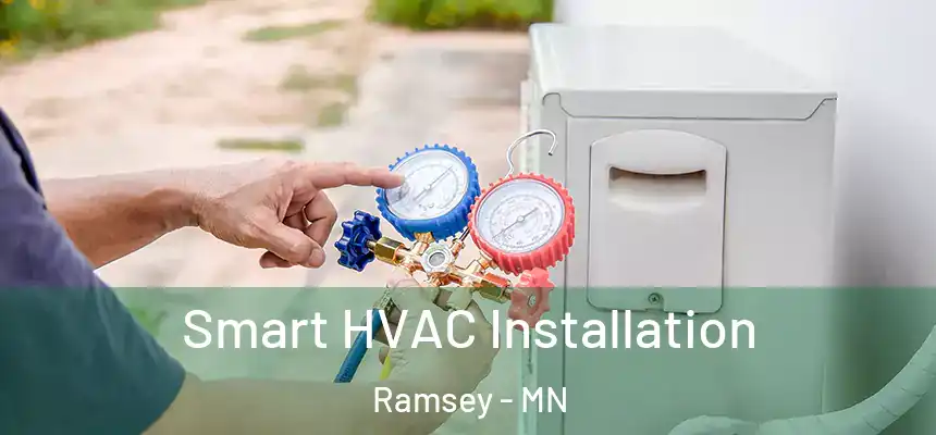 Smart HVAC Installation Ramsey - MN